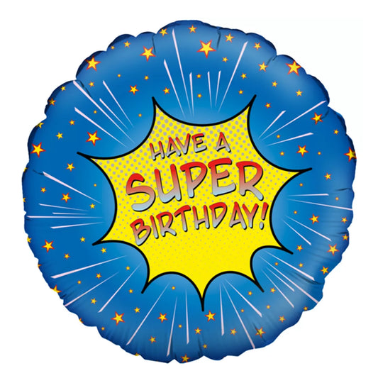 18" Round Foil Balloon - Have a Super Birthday